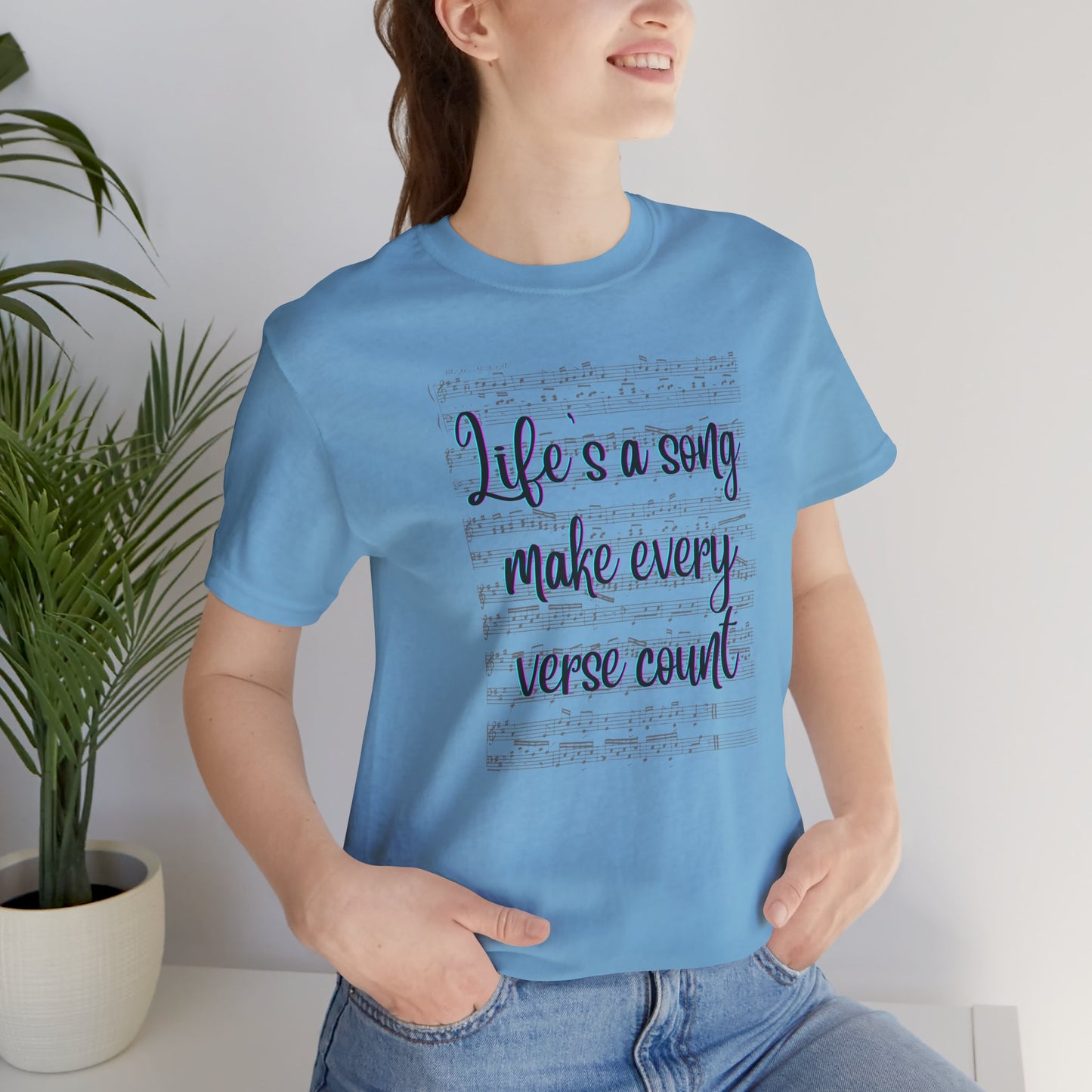 Song Verse Tee, Life's a song make every verse count t-shirt