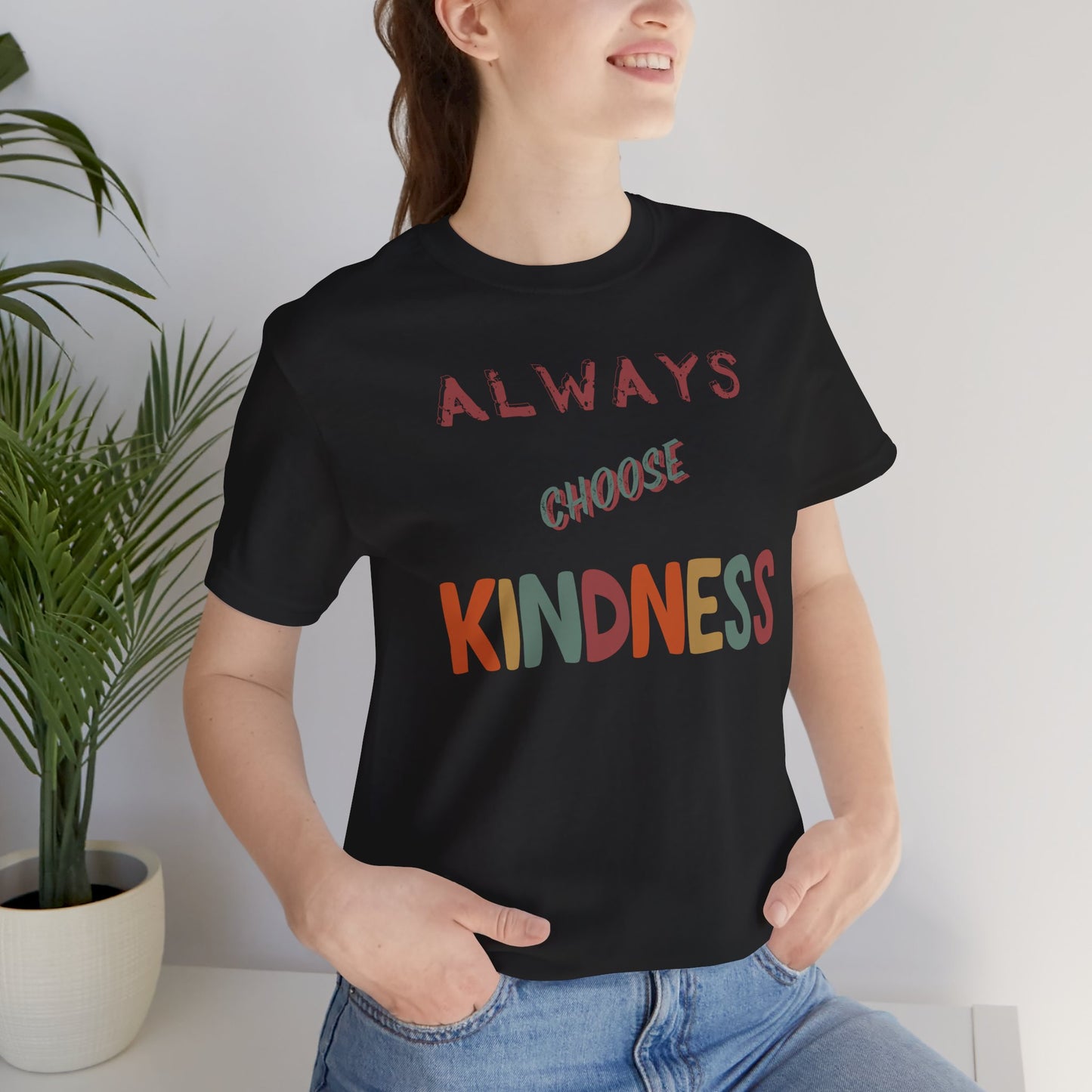 Choose Kindness Tee, motivational apparel, uplifting wear