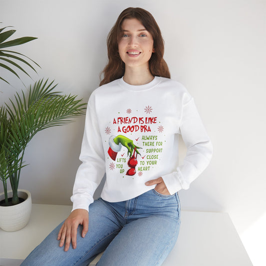 Funny Grinch Friendship Sweatshirt | A Friend Is Like A Good Bra, holiday spirit top