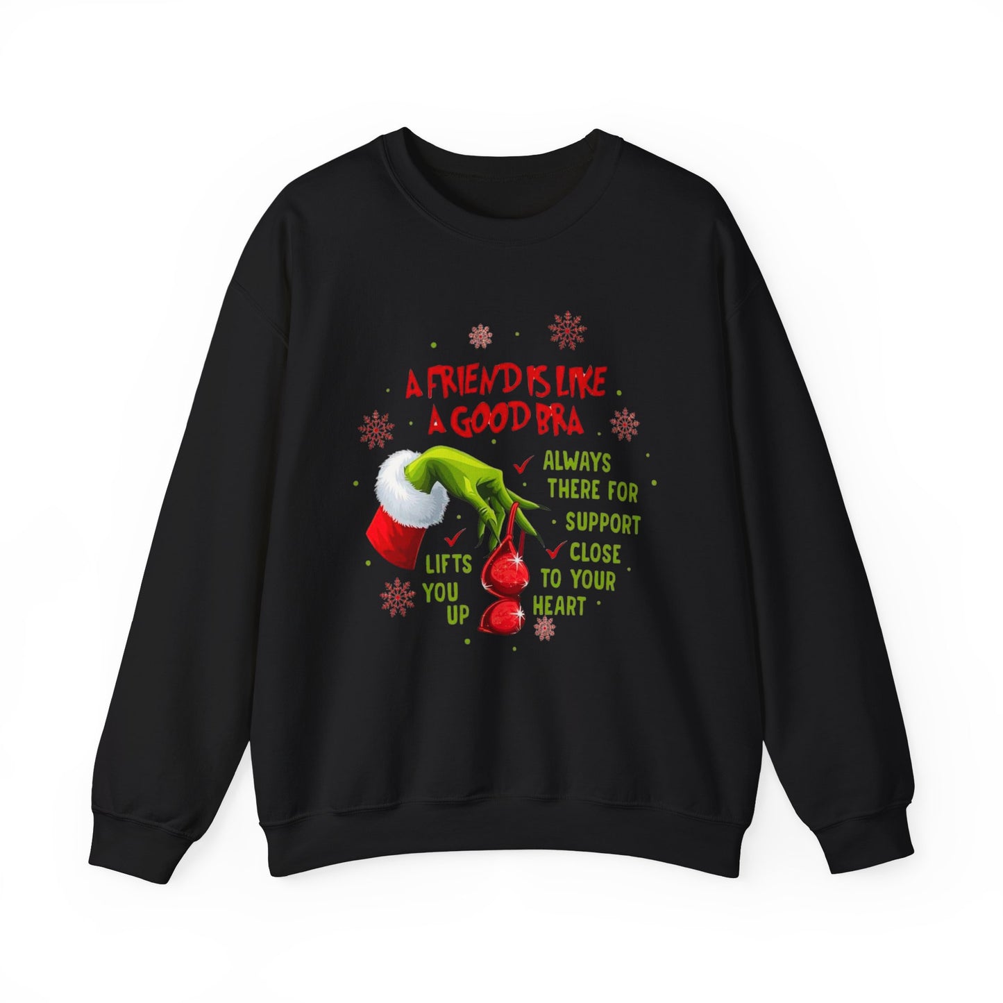 Funny Grinch Friendship Sweatshirt | A Friend Is Like A Good Bra, holiday spirit top