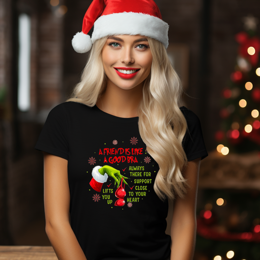 A Friend's Like a Good Bra Mr. Grinch Tee, Christmas wear